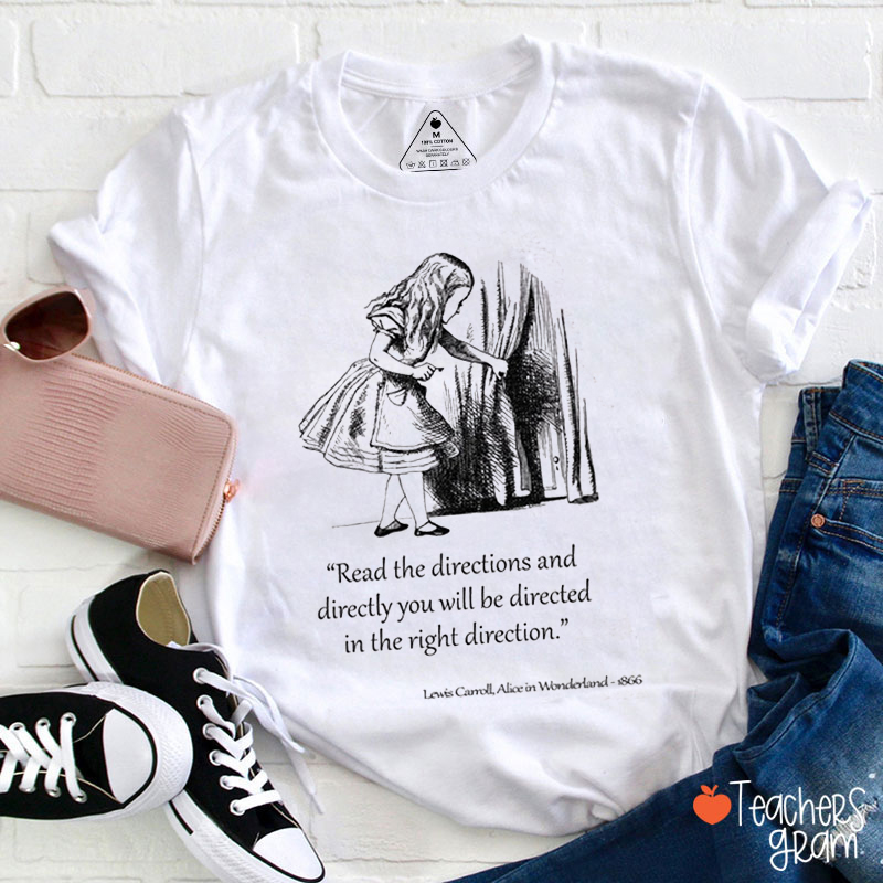 Read The Directions Alice In Wonderland Teacher T-Shirt