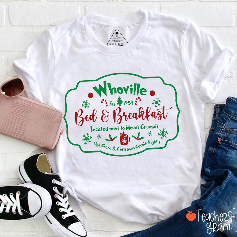 Whoville Bed Breakfast Teacher T-Shirt
