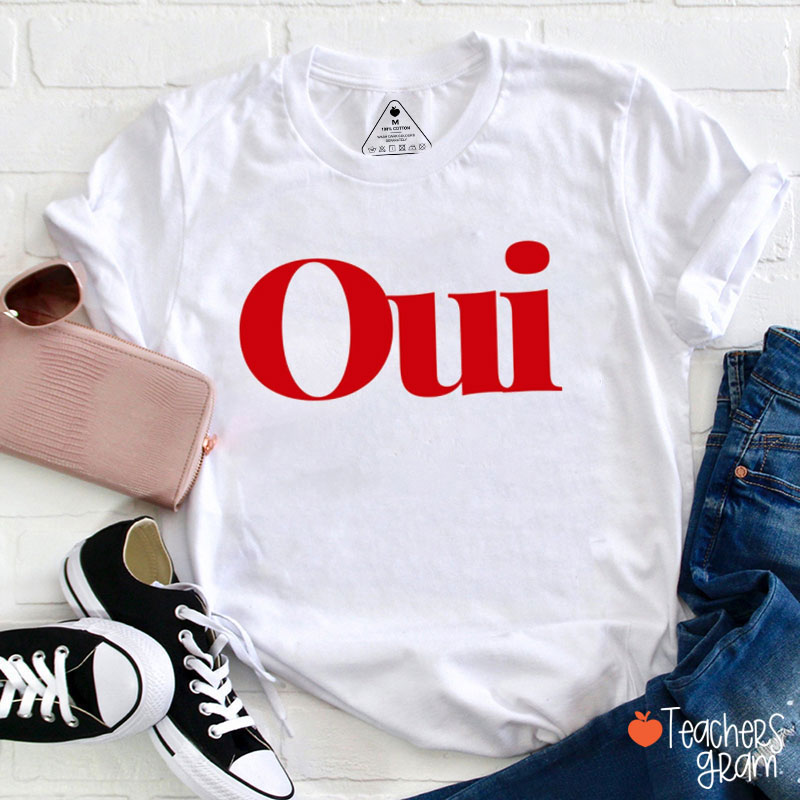 Oui French Teacher T-Shirt