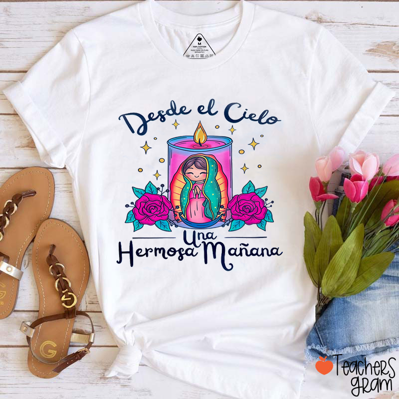 Desde El Cielo Una Hermosa Mañana Spanish Teacher T-Shirt