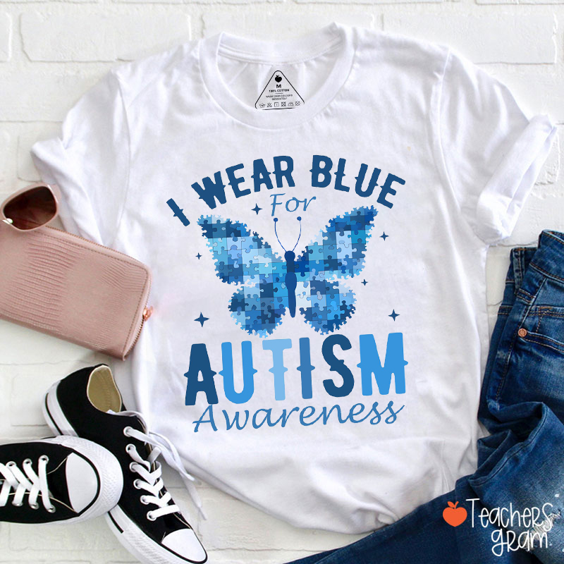 I Wear Blue For Autism Awareness Teacher T-Shirt