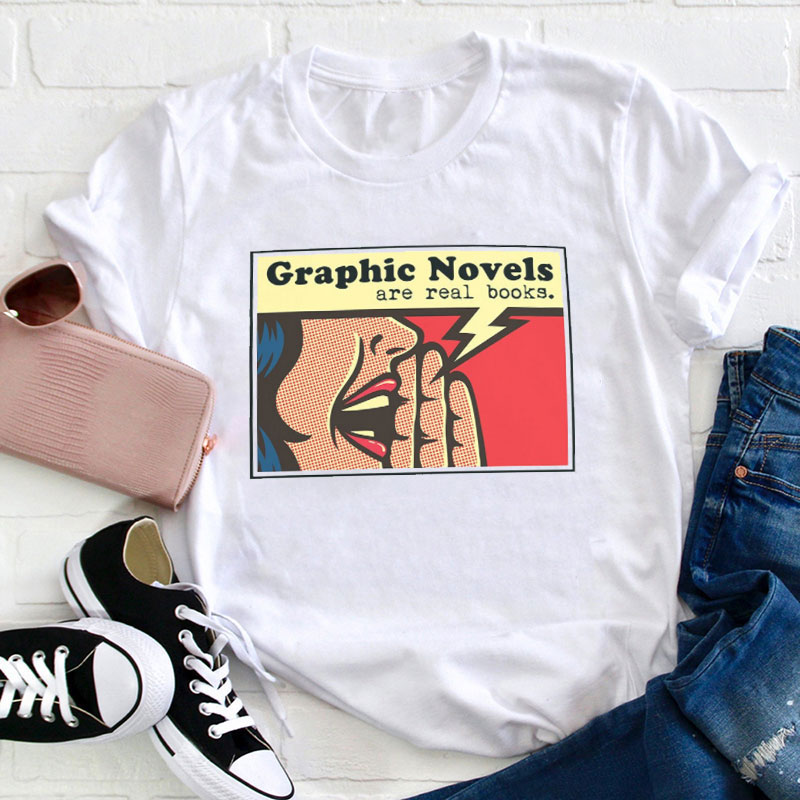 Graphic Novels Are Real Books Teacher T-Shirt