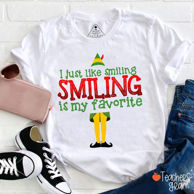 I Just Like Smiling Smiling Is My Favorite Teacher T-Shirt