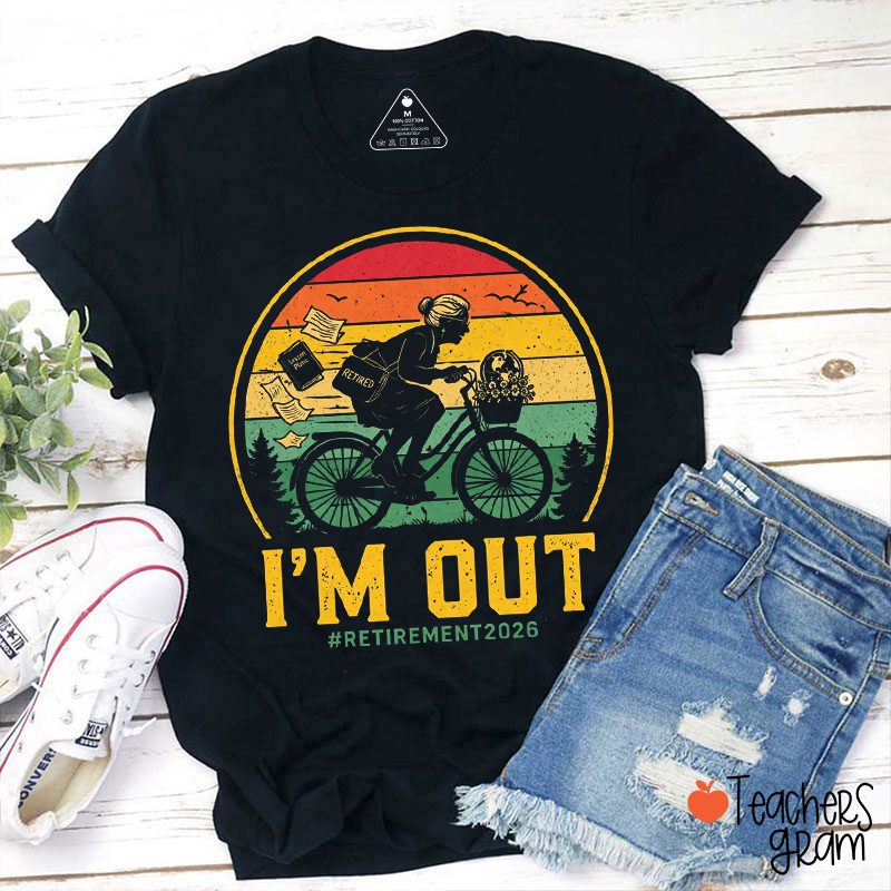 Personalized I'm Out Retirement Teacher T-Shirt
