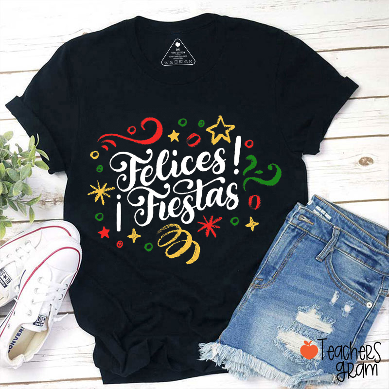 Felices Fiestas Spanish Teacher T-Shirt