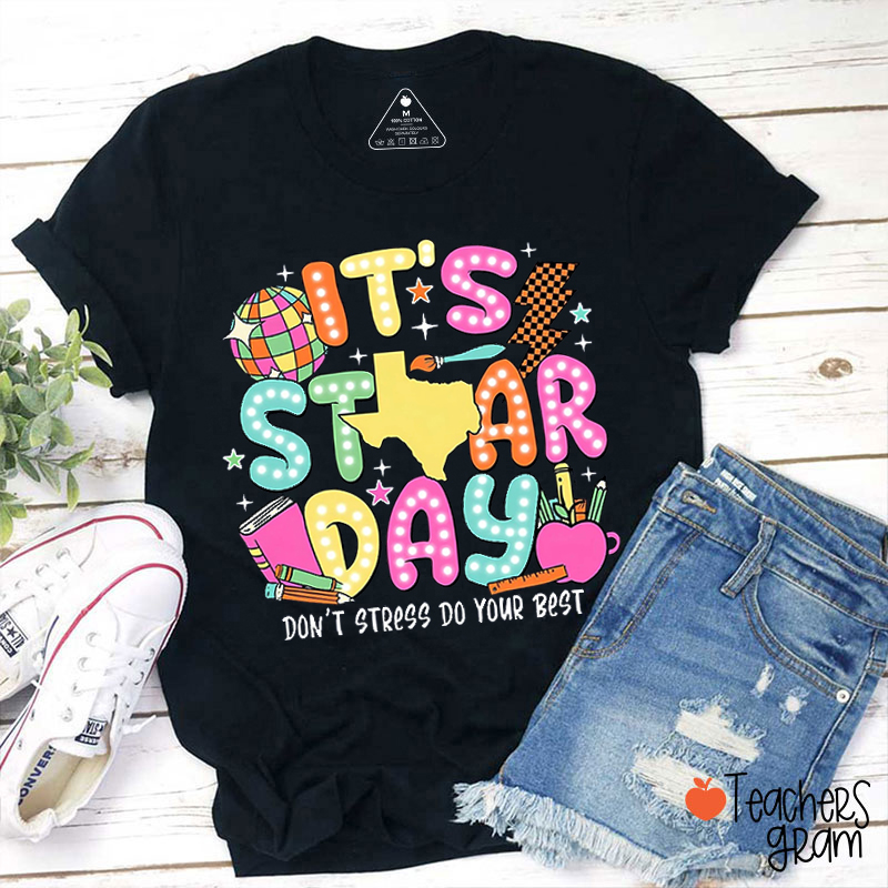 It's Star Day Don't Stress Do Your Best Teacher T-Shirt