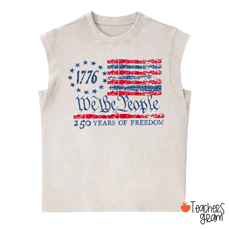 We The People 250 Years Of Freedom Teacher Washed Tank Top