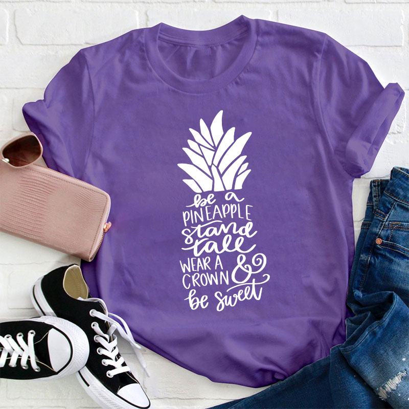Be A Pineapple Teacher T-Shirt