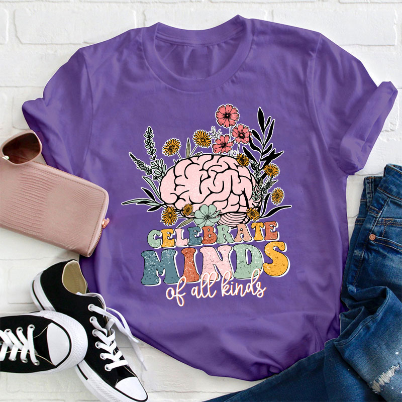 Celebrate Minds Of All Kinds Teacher T-Shirt