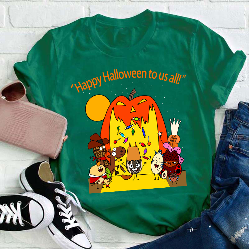 Happy Halloween To Us All Teacher T-Shirt
