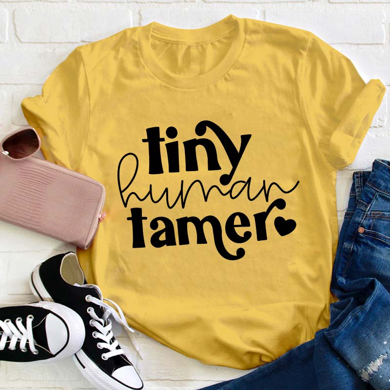 Tiny Human Tamer Teacher T-Shirt