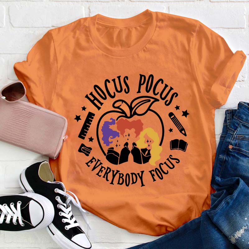 Hocus Pocus Everybody Focus Teacher T-Shirt