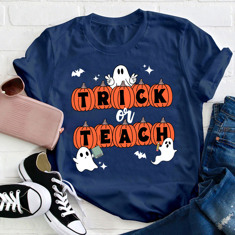 Trick Or Teach Teacher T-Shirt