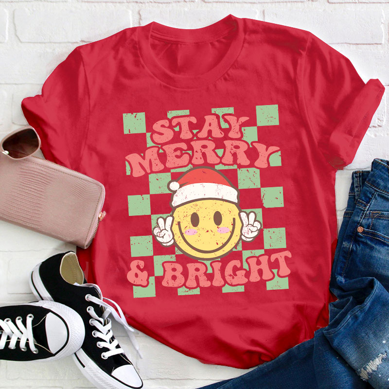 Stay Merry And Bright Teacher T-Shirt