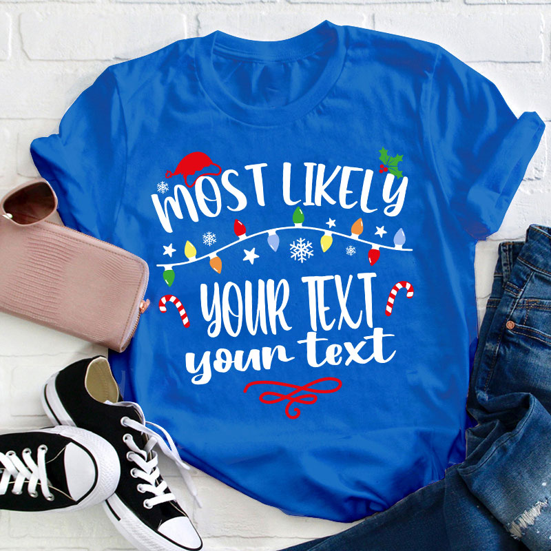Personalized Most Likely To Teacher T-Shirt