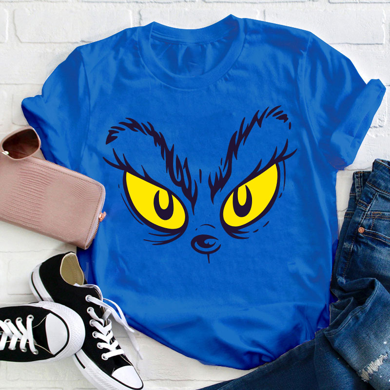 Grinch Eyes Teacher T-Shirt