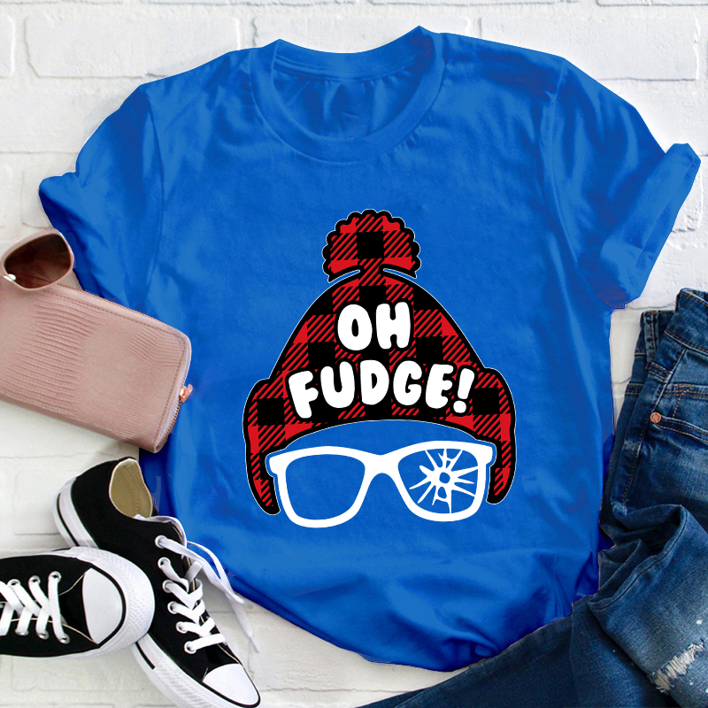 Oh Fudge Teacher T-Shirt