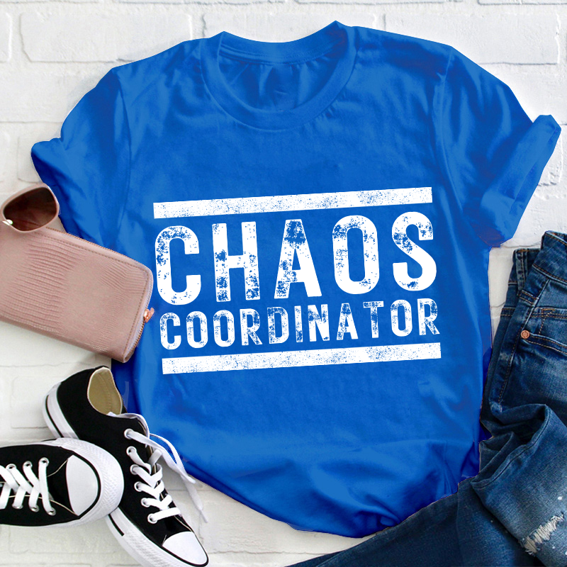 Chaos Coordinator Teacher T-Shirt