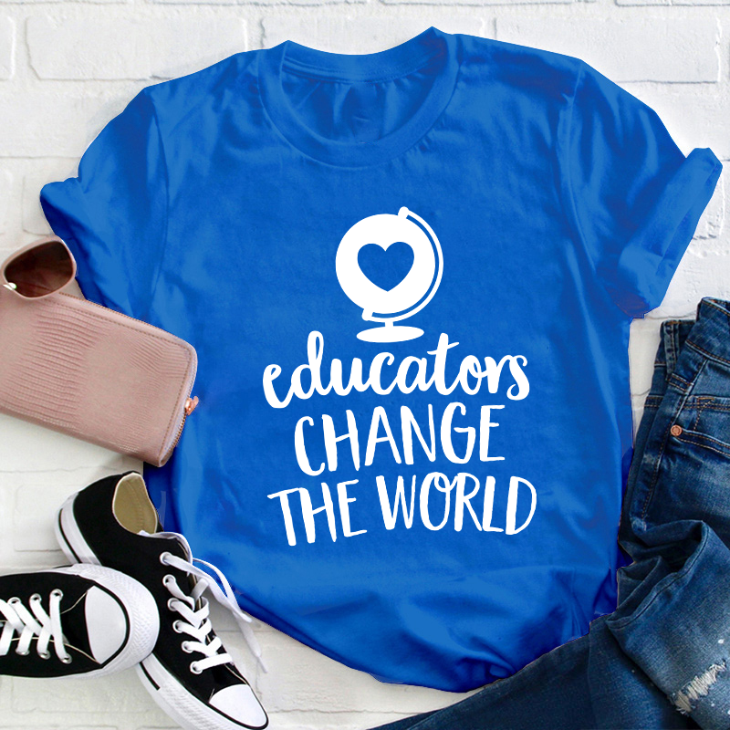 Educators Change The World Teacher T-Shirt