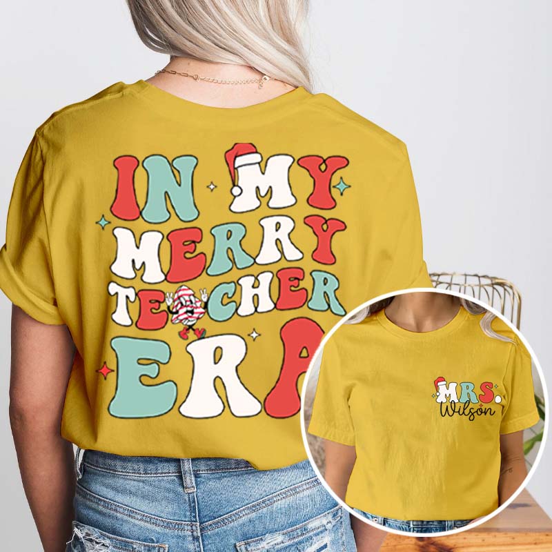 Personalized Name In My Merry Teacher Era Teacher Two Sided T-Shirt
