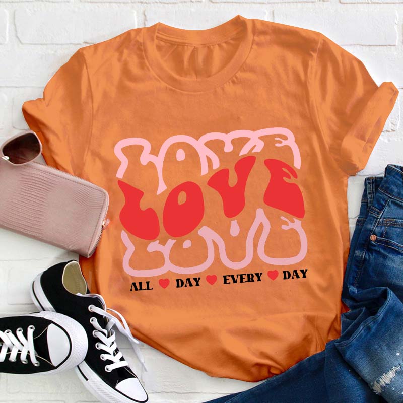 Love Life Teacher T-Shirt