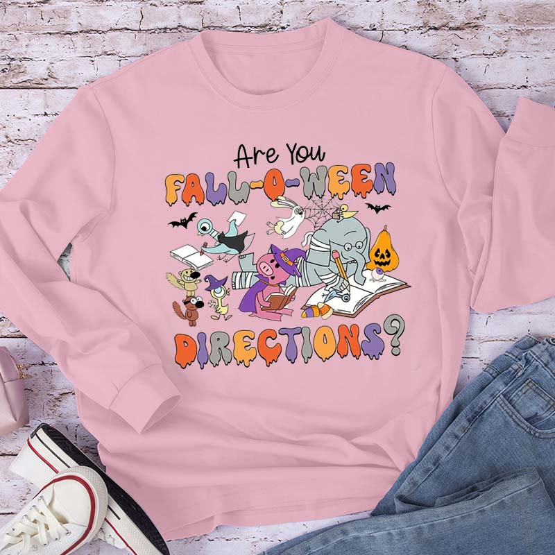 Are You Fall-o-ween Directions Teacher Long Sleeve T-Shirt