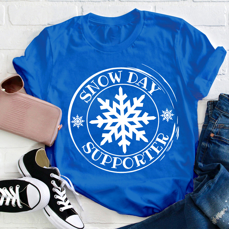 Snow Day Supporter Teacher T-Shirt