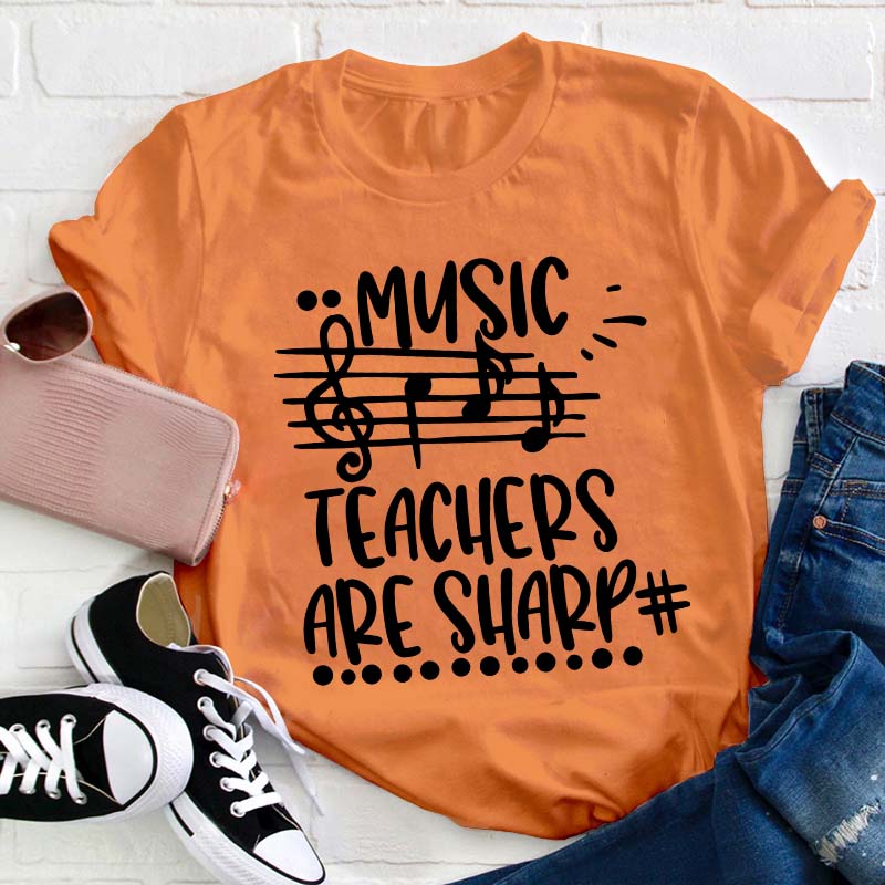Music Teacher Are Sharp Teacher T-Shirt