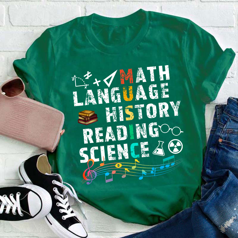 Math Language History Reading Science Music Teacher T-Shirt