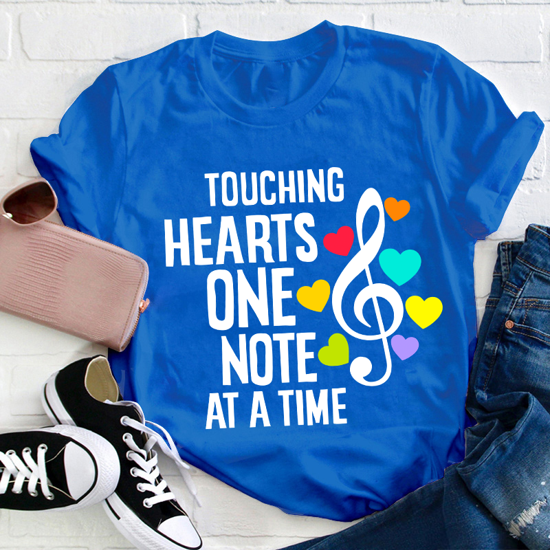 Touching Hearts One Note At A Time Teacher T-Shirt