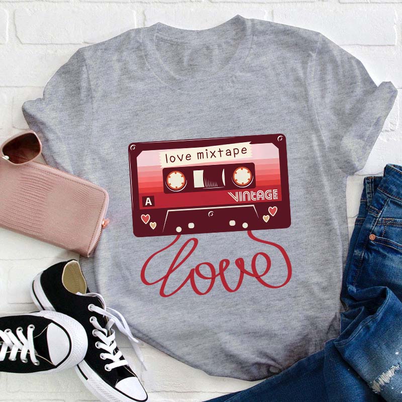 Love Mixtape Teacher T-Shirt