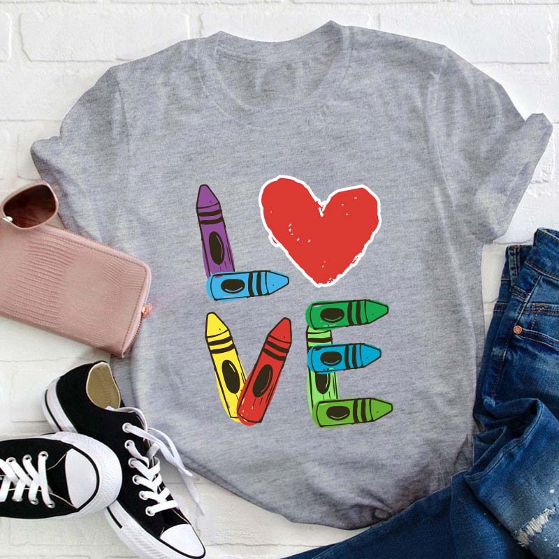 Colored Crayons Love Teacher T-Shirt