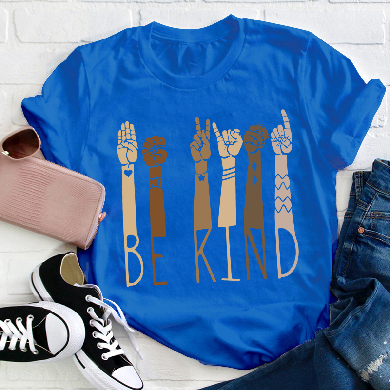 Always Remember To Be Kind Teacher T-Shirt