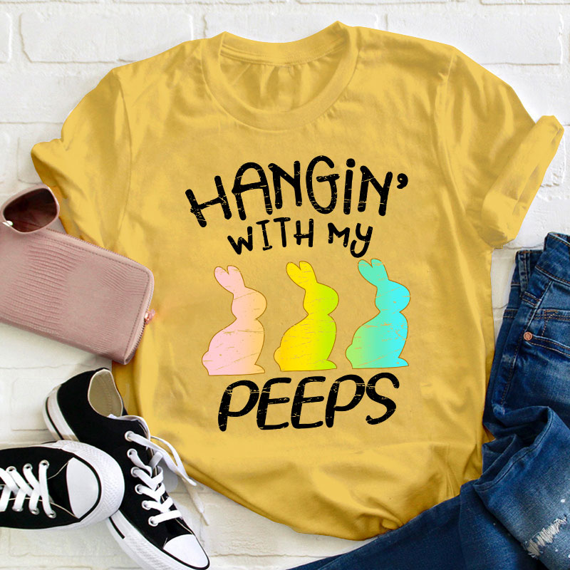Hanging With My Peeps Teacher T-Shirt
