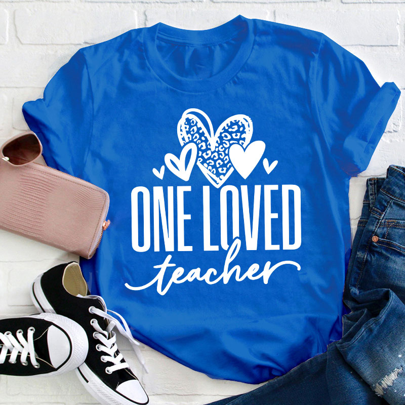 One Loved Teacher T-Shirt