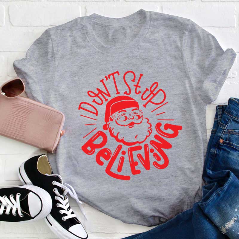Don't Stop Believing Teacher T-Shirt