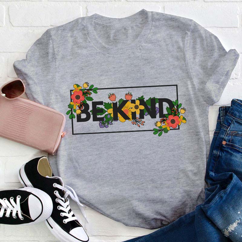 Floral Be Kind Teacher T-Shirt