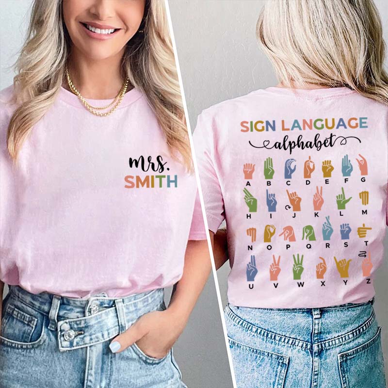 Personalized Sign Language Alphabet Teacher Two Sided T-Shirt