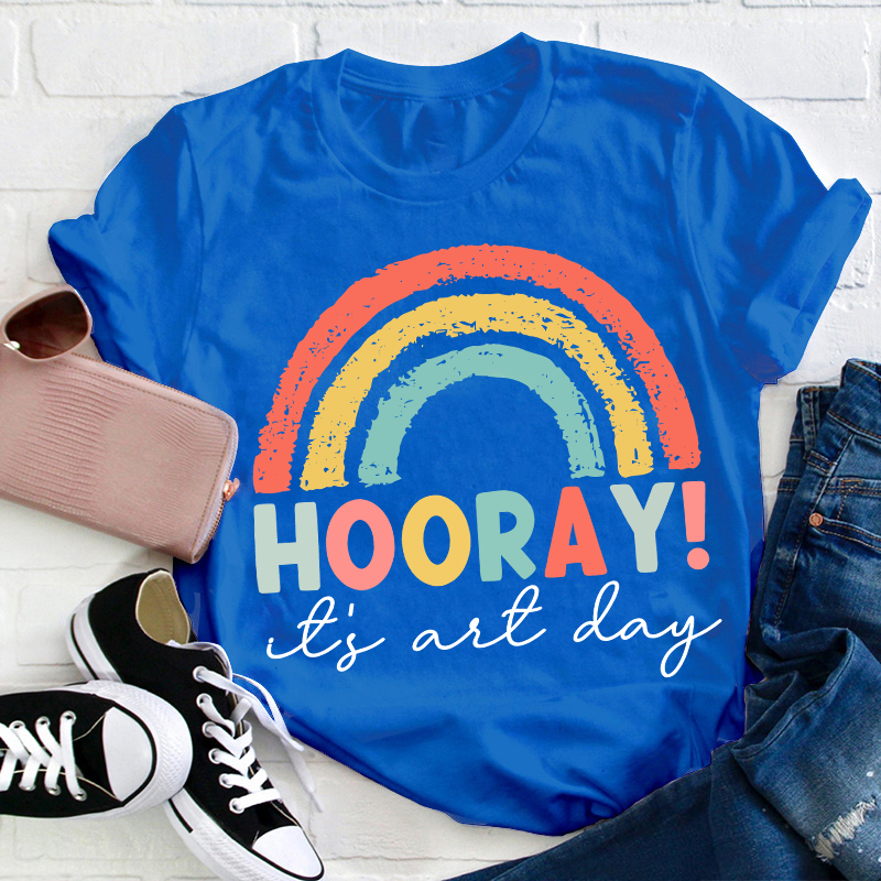 Hooray It's Art Day Teacher T-Shirt