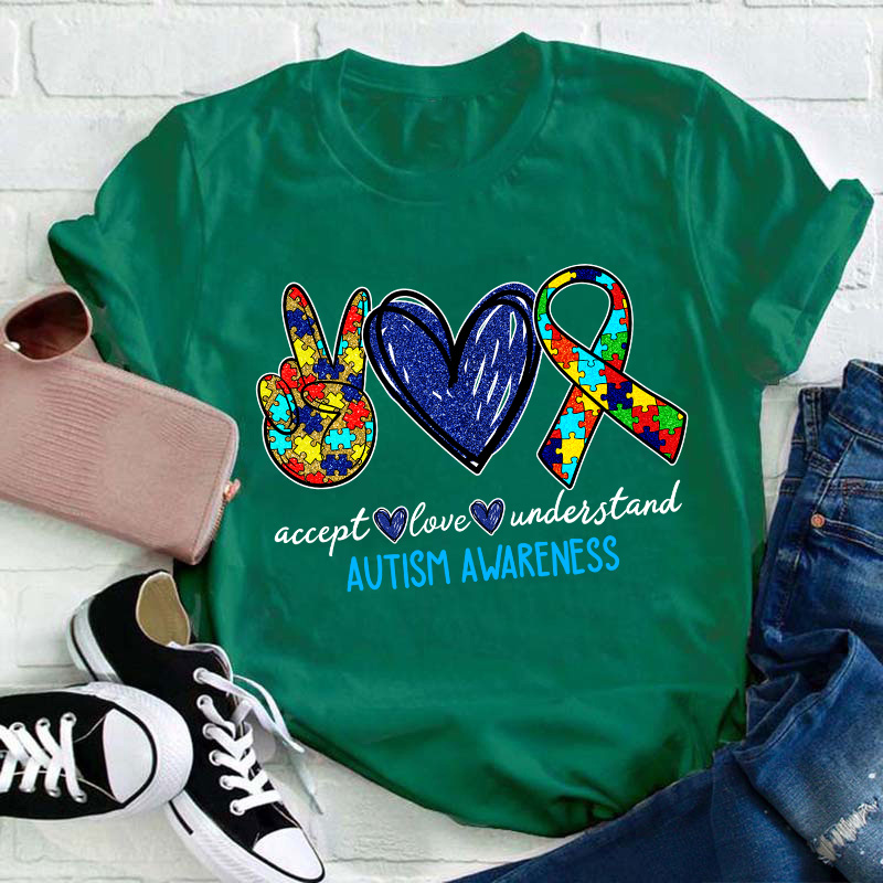 Teach Accept Understand Love Autism Awareness Teacher T-Shirt