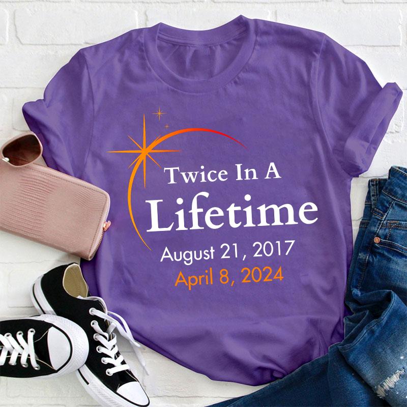 Twice In A Lifetime Teacher T-Shirt