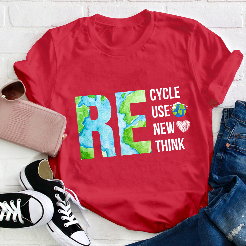 Recycle Reuse Renew Rethink Teacher T-Shirt