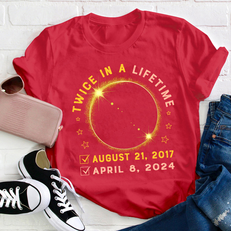 Twice In A Lifetime Teacher T-Shirt