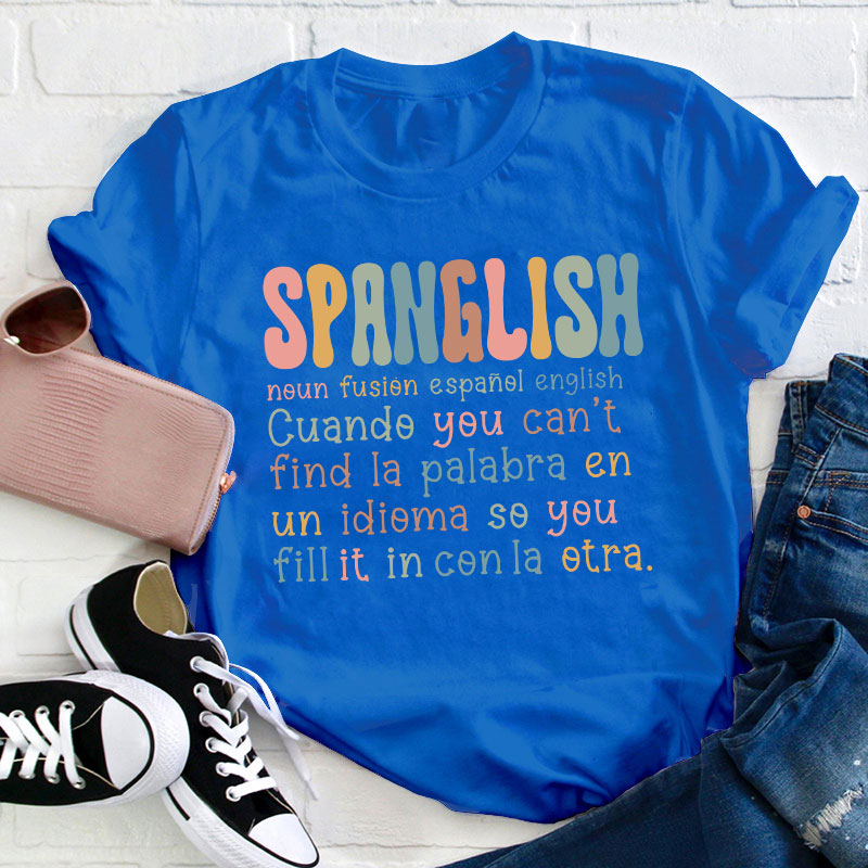 Spanglish Definition Bilingual Teacher T-Shirt