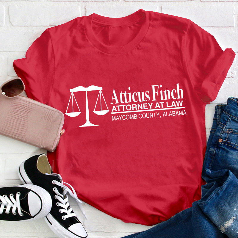 Atticus Finch Attorney At Law Teacher T-Shirt