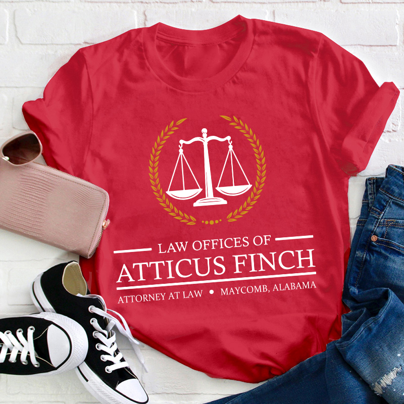 Law Offices Of Atticus Finch Teacher T-Shirt