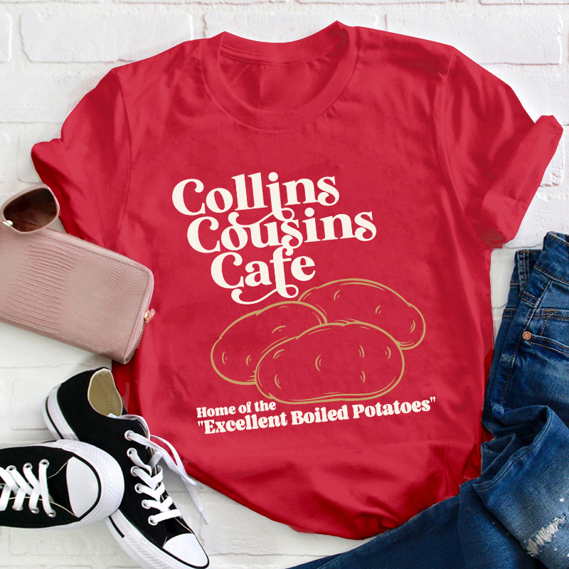 Collins Cousins Cafe Teacher T-Shirt