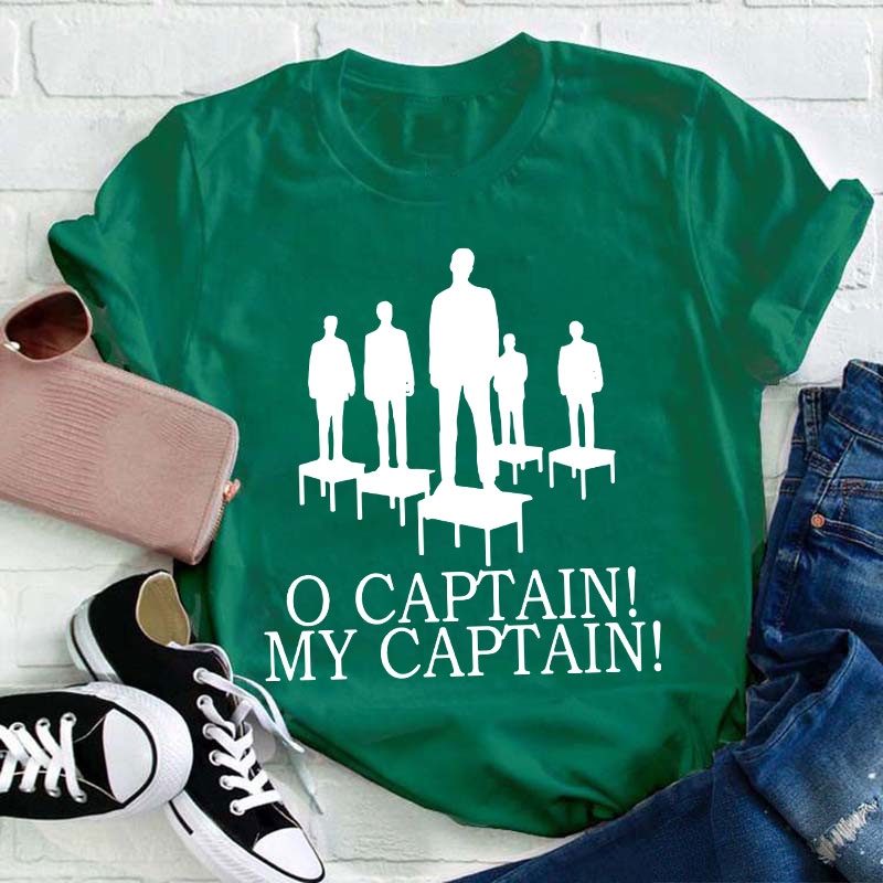 O Captain My Captain Teacher T-Shirt