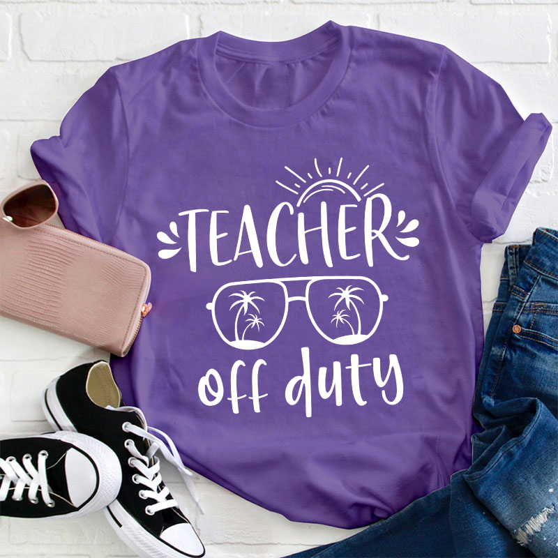 Summer Sun Teacher Off Duty Teacher T-Shirt