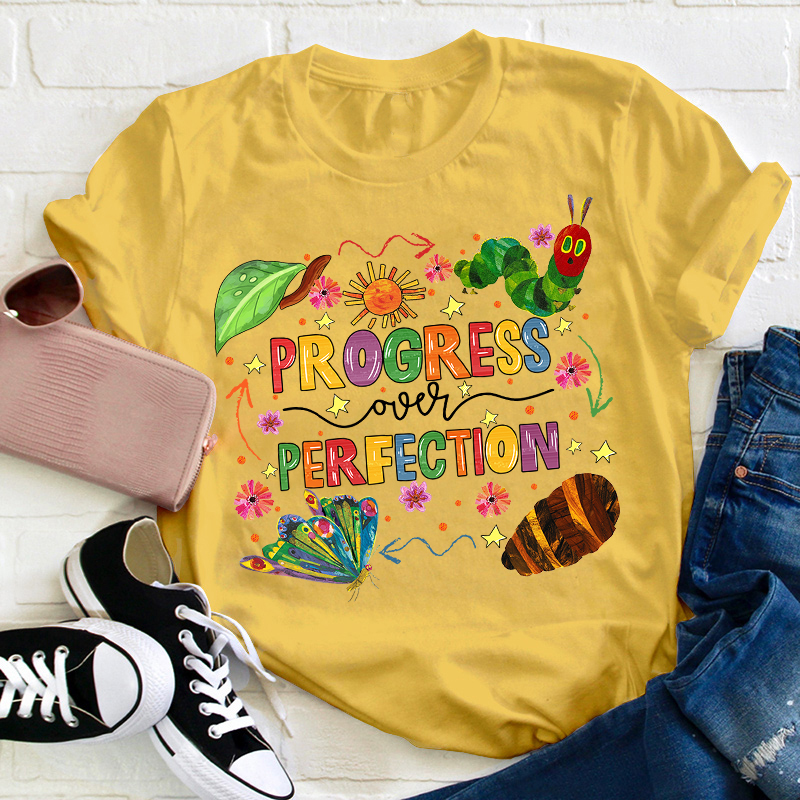 Caterpillar Progress Over Perfection Teacher T-Shirt